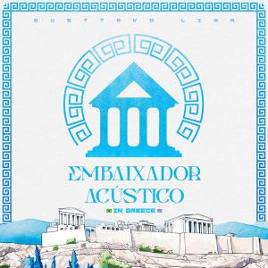 อัลบัม Embaixador Acústico - Ao Vivo ศิลปิน Gusttavo Lima