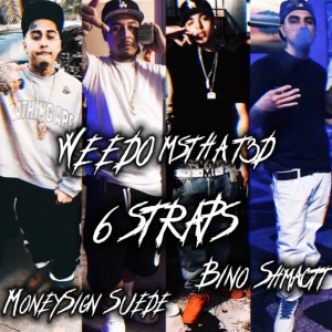 ดาวน์โหลดและฟังเพลง 6 Strasp (feat. Weedo, Bino Shmactt & Moneysign suede) (Explicit) พร้อมเนื้อเพลงจาก M$tHAT3D