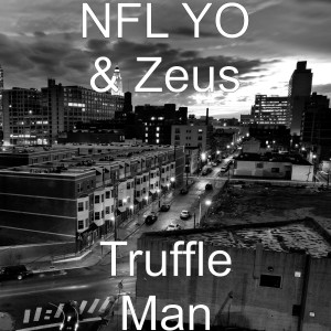 Listen to Truffle Man (Explicit) song with lyrics from Nfl yo