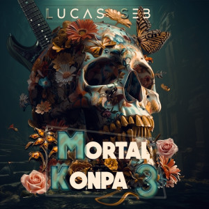 收听Lucas Seb的Mortal Konpa 3 (Explicit)歌词歌曲