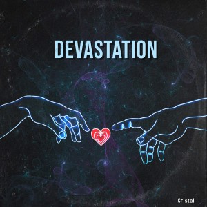Listen to Devastation song with lyrics from Cristal