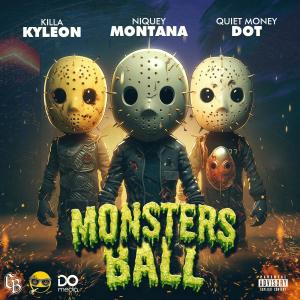 อัลบัม Monsters Ball (feat. Killa Kyleon & Quiet Money Dot) [Explicit] ศิลปิน Niquey Montana