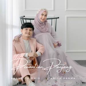 收聽Anandito Dwis的Penantian Panjang歌詞歌曲