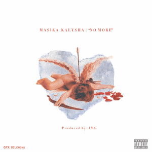 Masika Kalysha的专辑No More (Explicit)