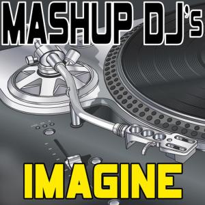 ดาวน์โหลดและฟังเพลง Imagine  [Re-Mix Tool] (Re-Mix Tool) พร้อมเนื้อเพลงจาก Mashup DJ's