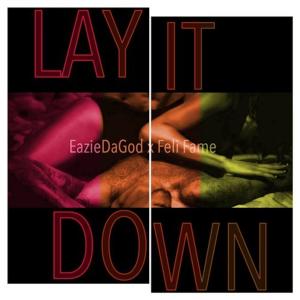 EazieDaGod的專輯Lay It Down (feat. Feli Fame)