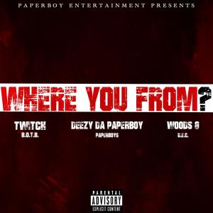 Where You From (feat. Twitch & Woods G) (Explicit)