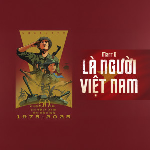 收聽Marr D的Là Người Việt Nam歌詞歌曲