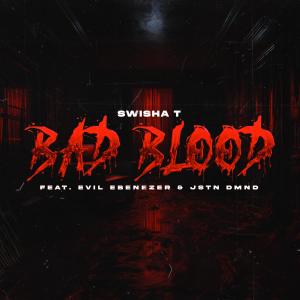 Swisha T的專輯Bad Blood (Explicit)