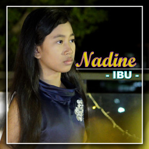 ดาวน์โหลดและฟังเพลง Ibu พร้อมเนื้อเพลงจาก Nadine