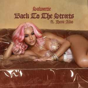 Saweetie的專輯Back to the Streets (feat. Jhené Aiko)