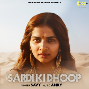 Listen to Sardi Ki Dhoop song with lyrics from Anky