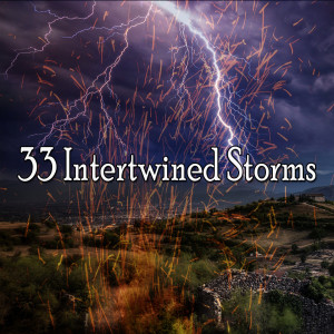 Album 33 Intertwined Storms oleh Rain Sounds XLE Library