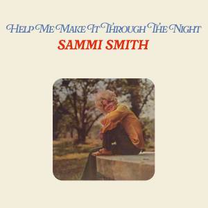 Sammi Smith的專輯He's Everywhere (aka Help Me Make It Through The Night)