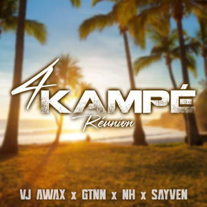 收聽VJ Awax的4 Kampé Réunion歌詞歌曲