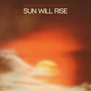 ดาวน์โหลดและฟังเพลง Sun Will Rise (Edit) พร้อมเนื้อเพลงจาก Marten Lou