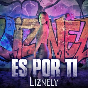 ดาวน์โหลดและฟังเพลง Es por Ti พร้อมเนื้อเพลงจาก Liznely