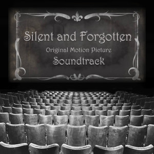 Album Silent and Forgotten (Original Motion Picture Soundtrack) from Various