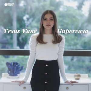 Album Yesus Yang Kupercaya from Melitha Sidabutar