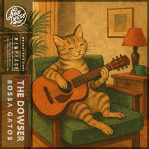 ดาวน์โหลดและฟังเพลง Bossa Gatos พร้อมเนื้อเพลงจาก The Dowser
