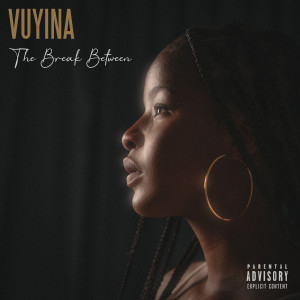 ดาวน์โหลดและฟังเพลง Leavin' U (Explicit) พร้อมเนื้อเพลงจาก Vuyina