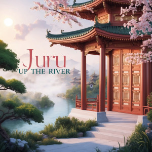 Album Up the River from JuRu