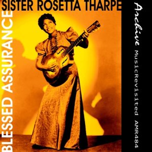收聽Sister Rosetta Tharpe With The Rosettes的What a Friend We Have in Jesus歌詞歌曲