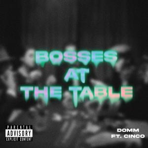 Album Bosses at the Table (Explicit) from Domm
