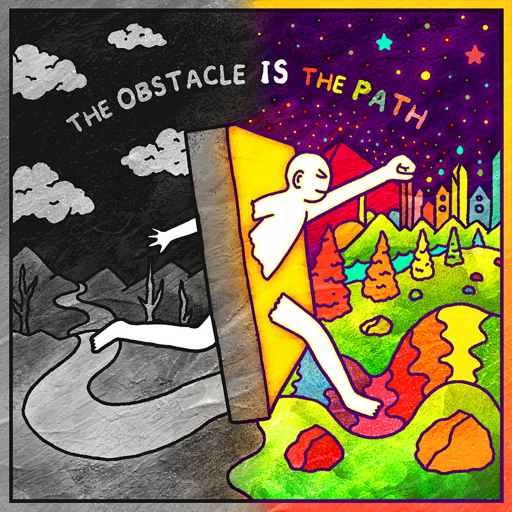 the obstacle is the path