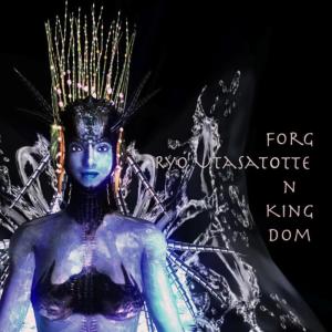 ดาวน์โหลดและฟังเพลง Forgotten Kingdom พร้อมเนื้อเพลงจาก Ryo Utasato