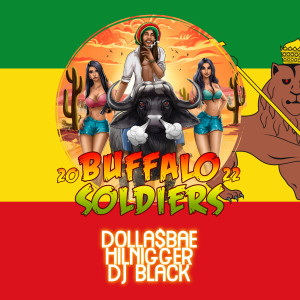 Listen to Buffalo Soldiers 2022 (Explicit) song with lyrics from Dolla$Bae
