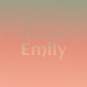 อัลบัม Dreamy Emily ศิลปิน Various