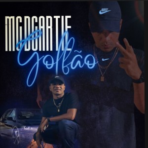ดาวน์โหลดและฟังเพลง Golfão พร้อมเนื้อเพลงจาก Mc DCartie