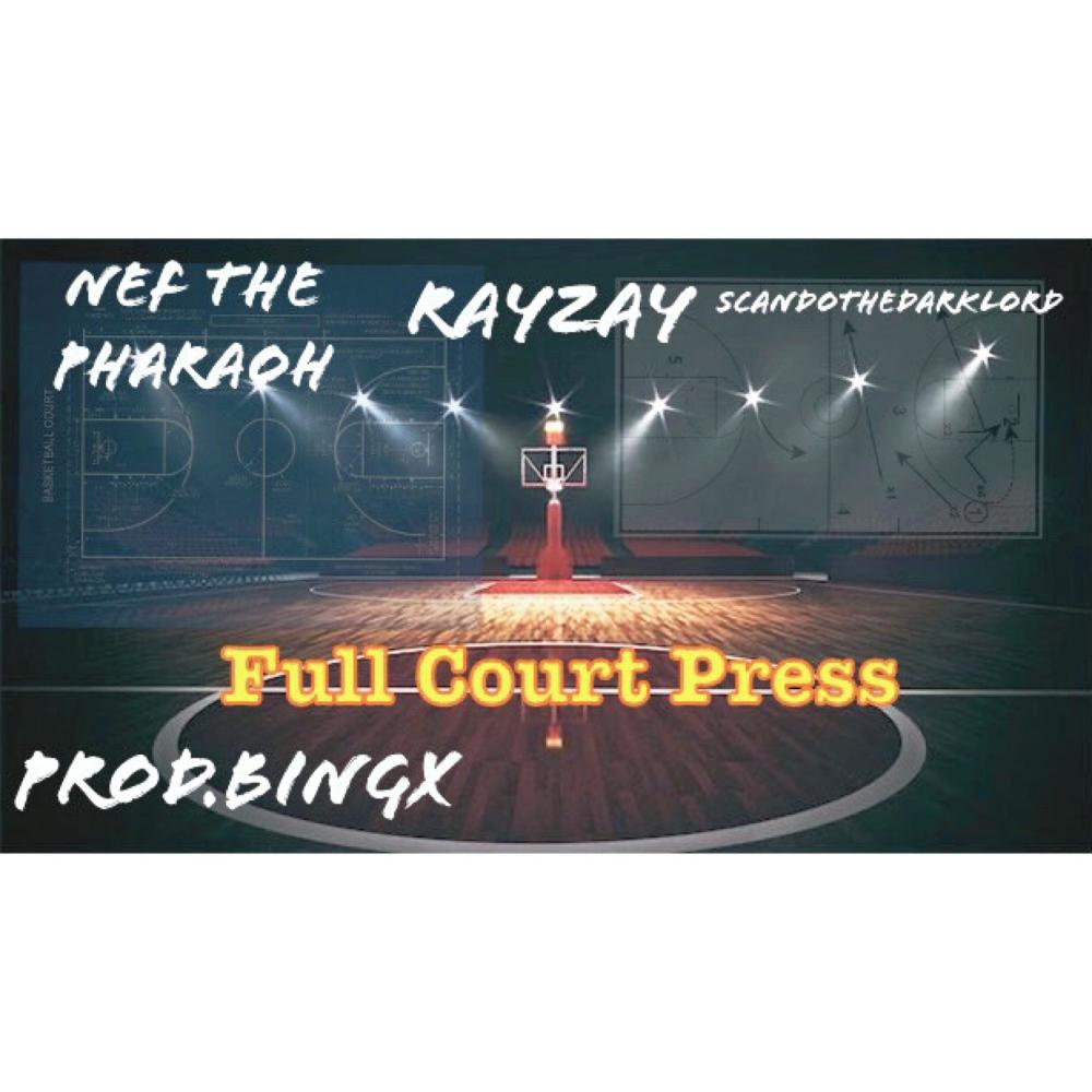 Full Court Press (feat. Nef the Pharaoh & Scandothedarklord) (Explicit)
