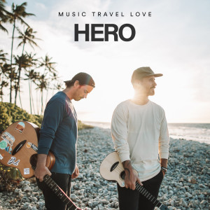 Dengarkan lagu Hero (Acoustic) nyanyian Music Travel Love dengan lirik