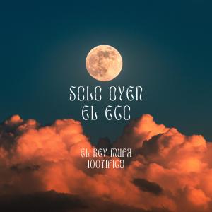 收聽El Rey Mufa的Solo oyen el eco (feat. 100tifico) (Explicit)歌詞歌曲