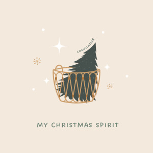 Various Artists的专辑My Christmas Spirit - Compilation