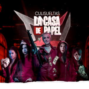 收聽Las Culisueltas的La Casa de Papel歌詞歌曲