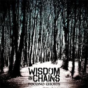อัลบัม Pocono Ghosts ศิลปิน Wisdom In Chains