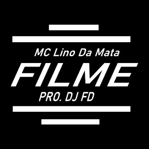 ดาวน์โหลดและฟังเพลง Filme พร้อมเนื้อเพลงจาก MC Lino da Mata
