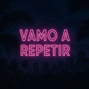 ดาวน์โหลดและฟังเพลง vamo a repetir พร้อมเนื้อเพลงจาก El Rm