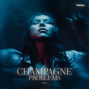 อัลบัม Champagne Problems #DQH1 ศิลปิน Inna