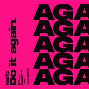 Listen to Do It Again (Extended Mix) song with lyrics from Mafò