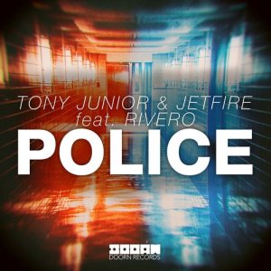 ดาวน์โหลดและฟังเพลง Police (feat. RIVERO) [Extended Mix] (Extended Mix) พร้อมเนื้อเพลงจาก Tony Junior
