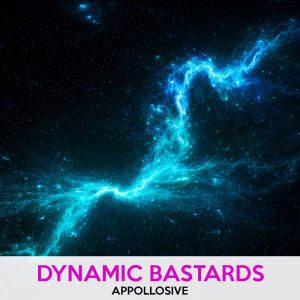 Listen to Apollosive song with lyrics from Dynamic Bastards