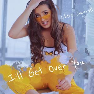 收聽Chloe Carroll的I'll Get Over You.歌詞歌曲