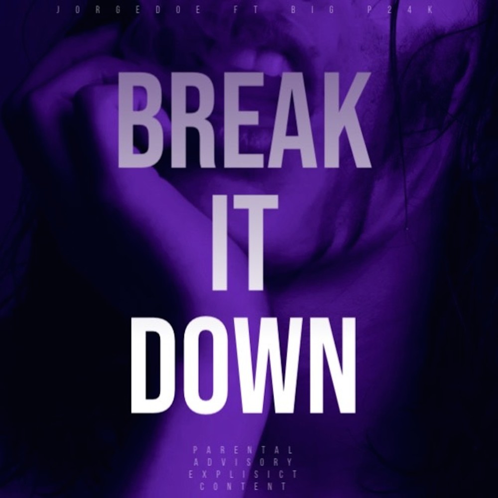 Break It Down (Explicit)