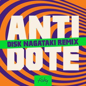 Album ANTIDOTE (DISK NAGATAKI Remix) oleh Faky