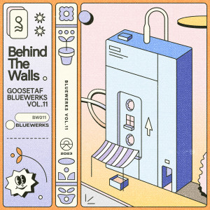 อัลบัม Bluewerks Vol. 11: Behind The Walls ศิลปิน goosetaf