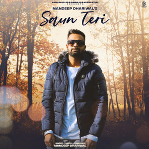 Listen to Saun Teri song with lyrics from Mandeep Dhariwal
